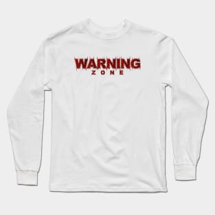 Warning Zone Long Sleeve T-Shirt